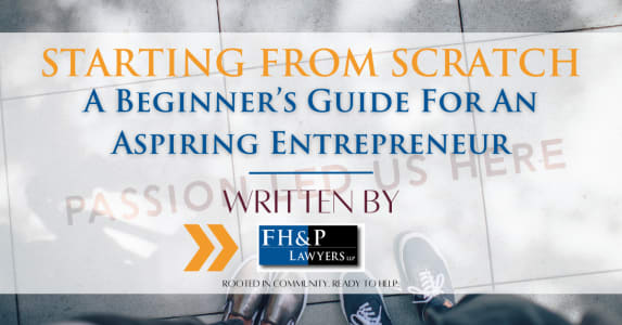 Starting From Scratch: A Beginner’s Guide For An Aspiring Entrepreneur